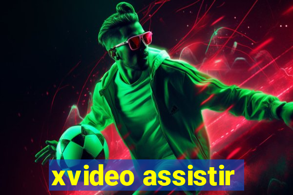 xvideo assistir